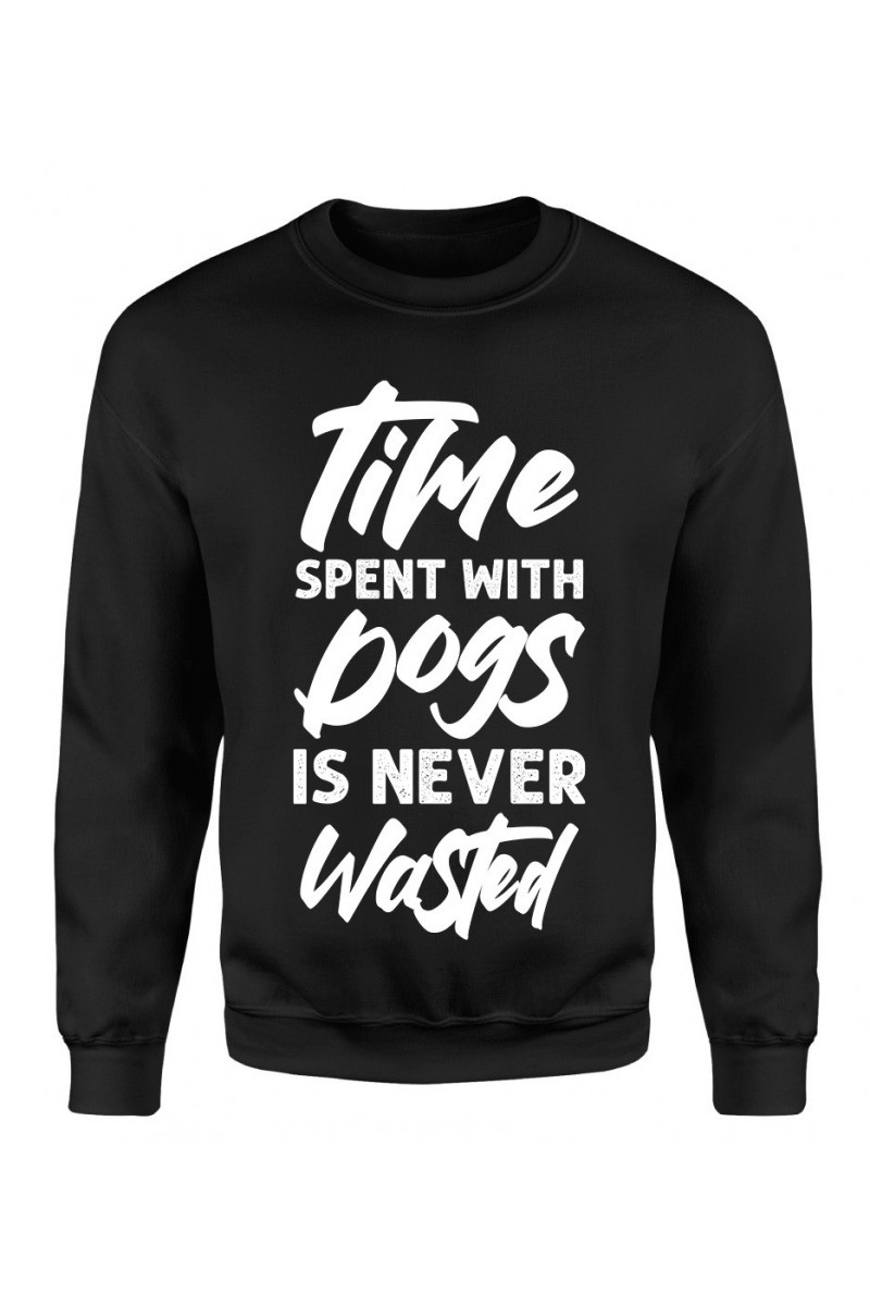 Bluza Damska Klasyczna Time Spent With Dogs Is Never Wasted