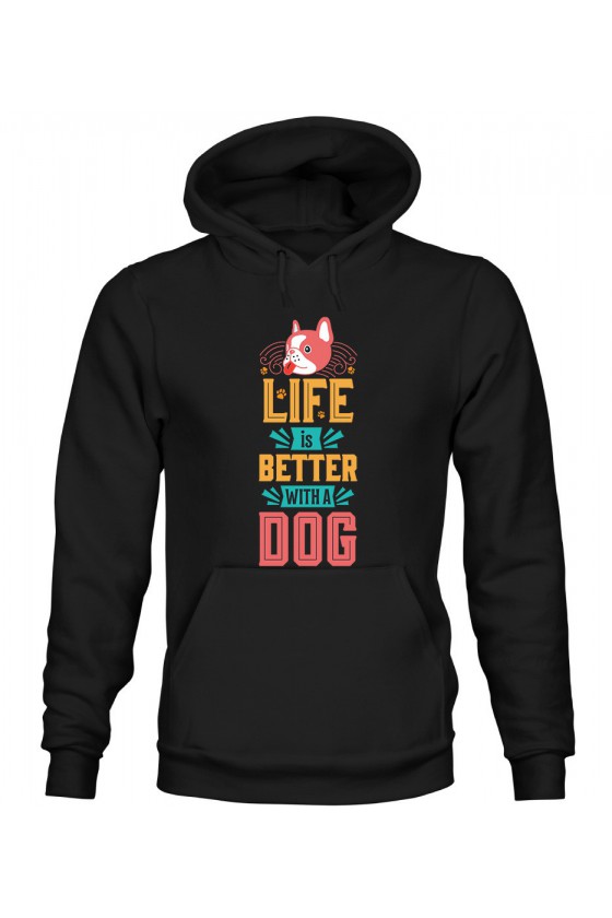 Bluza Damska z Kapturem Life Is Better With A Dog