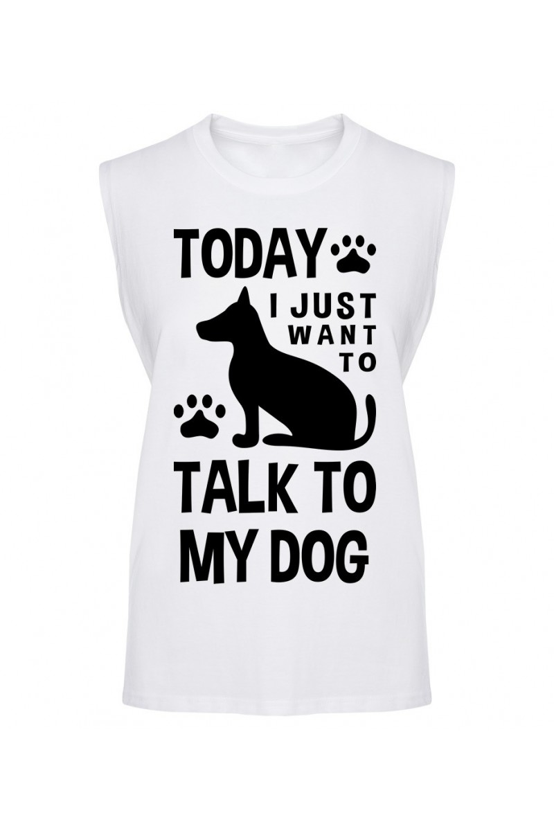 Koszulka Męska Tank Top Today I Just Want To Talk To My Dog