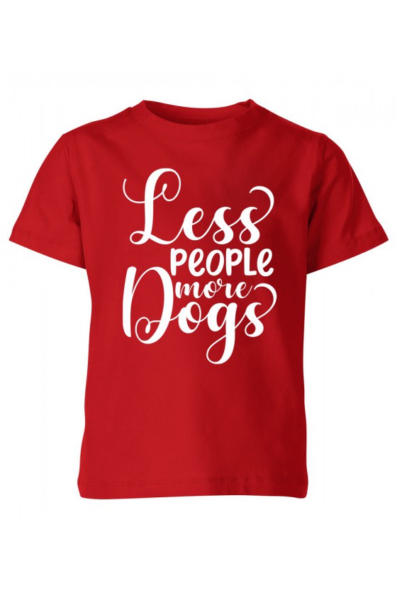 Koszulka Dziecięca Less People, More Dogs