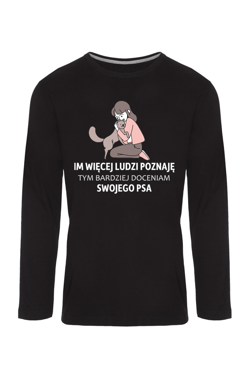 Koszulka Męska Longsleeve Im Więcej Ludzi Poznaję, Tym Bardziej Doceniam Swojego Psa