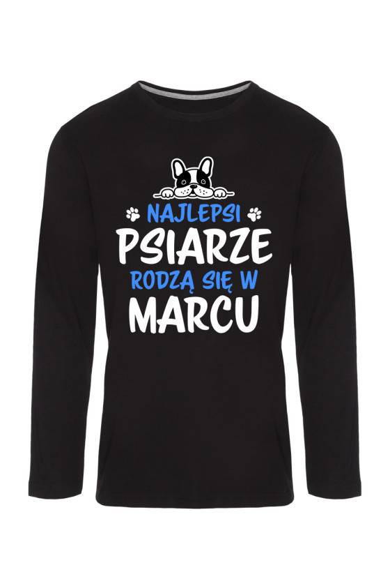 Koszulka Męska Longsleeve Najlepsi Psiarze Rodzą się w Marcu