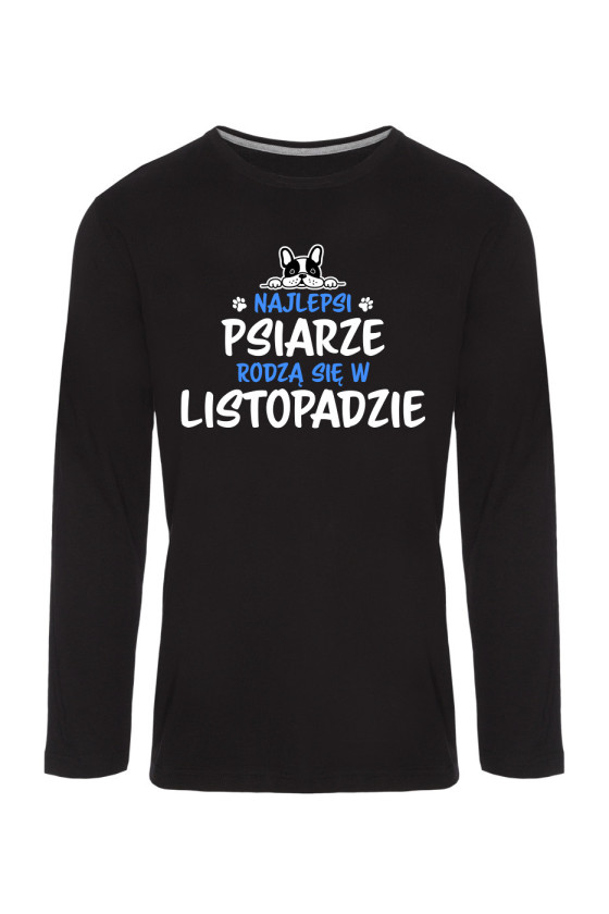 Koszulka Męska Longsleeve Najlepsi Psiarze Rodzą się w Listopadzie