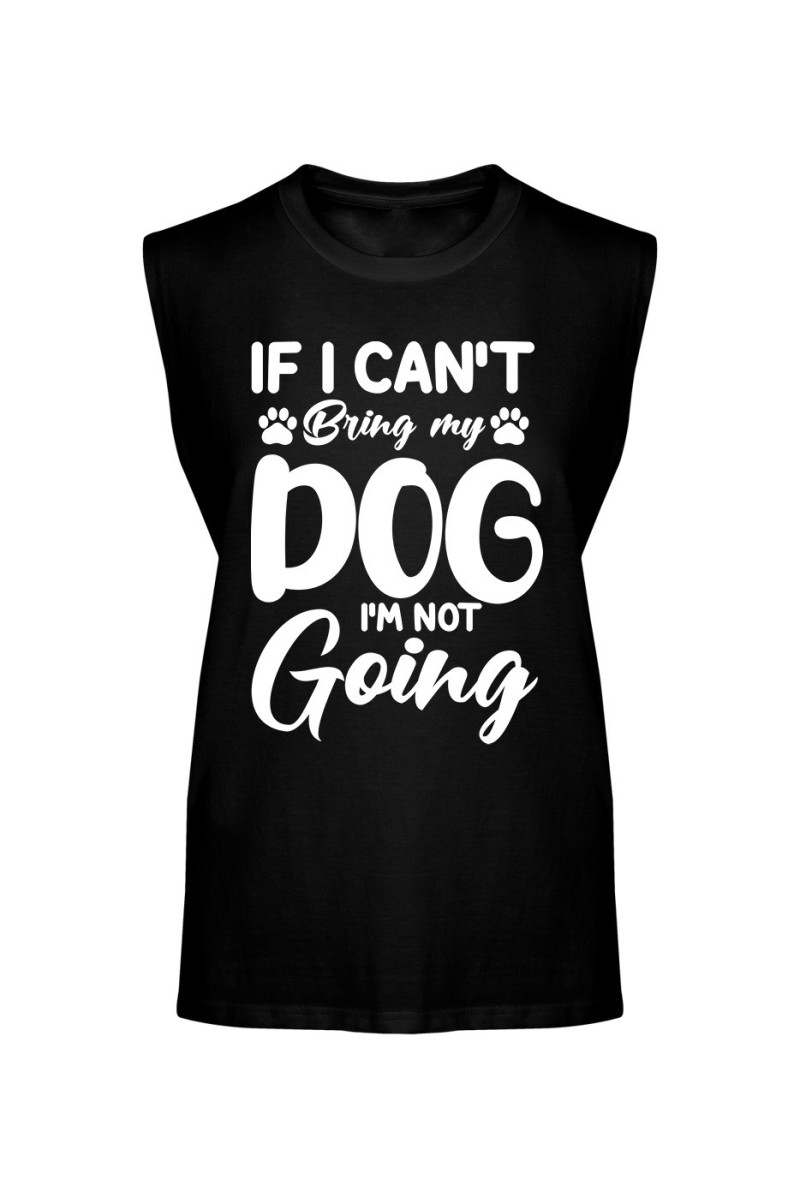 Koszulka Męska Tank Top If I Can't  Bring My Dog I'm Not Going